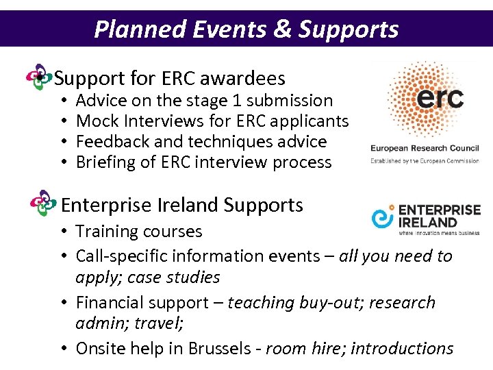 Planned Events & Supports • Support for ERC awardees • • Advice on the