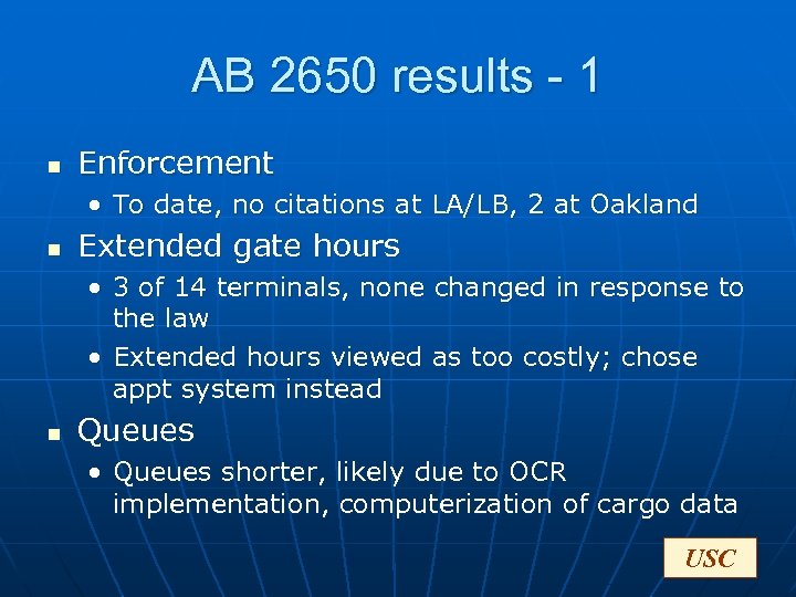 AB 2650 results - 1 n Enforcement • To date, no citations at LA/LB,