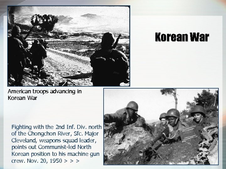 Korean War American troops advancing in Korean War Fighting with the 2 nd Inf.