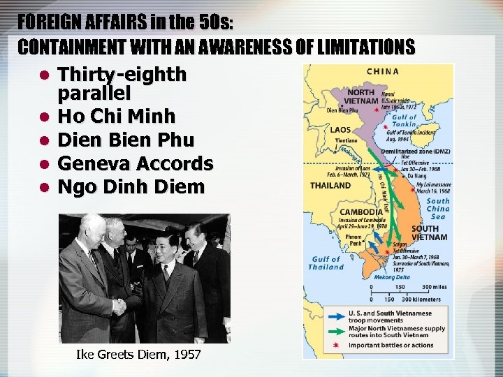 FOREIGN AFFAIRS in the 50 s: CONTAINMENT WITH AN AWARENESS OF LIMITATIONS l Thirty-eighth