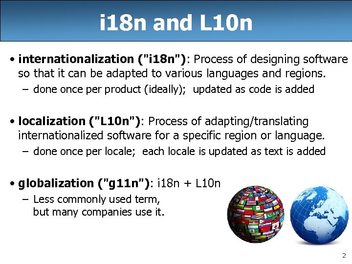 i 18 n and L 10 n • internationalization (