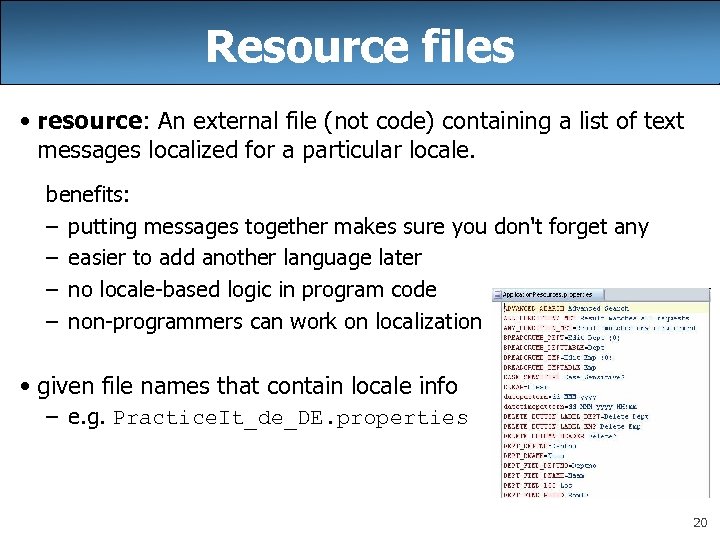 Resource files • resource: An external file (not code) containing a list of text