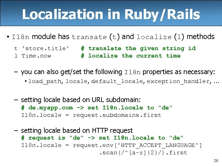 Localization in Ruby/Rails • I 18 n module has transate (t) and localize (l)