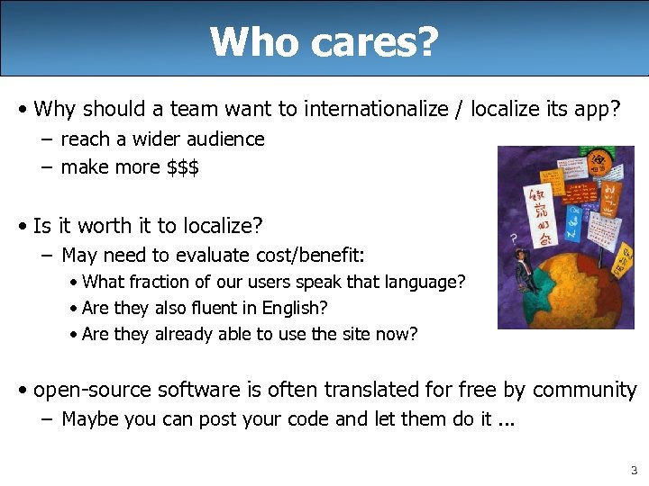 Who cares? • Why should a team want to internationalize / localize its app?