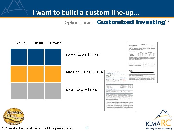 I want to build a custom line-up… Option Three – Value Blend Customized Investing