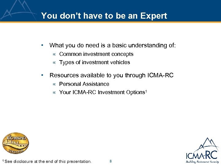 You don’t have to be an Expert • What you do need is a