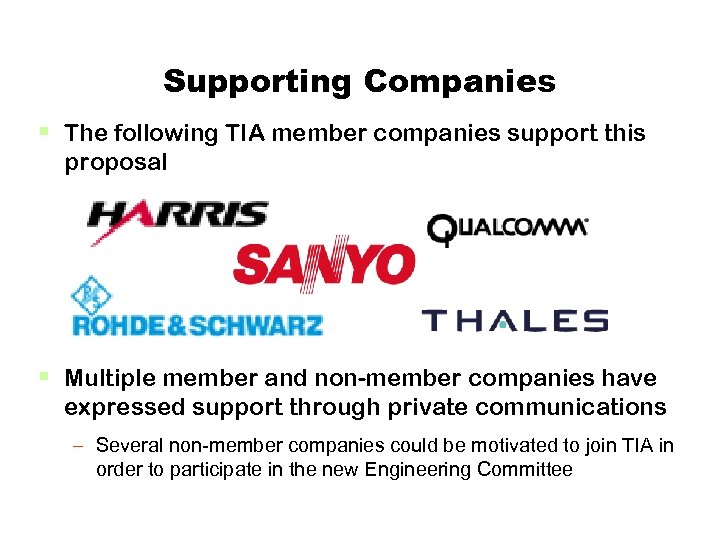 Supporting Companies § The following TIA member companies support this proposal § Multiple member