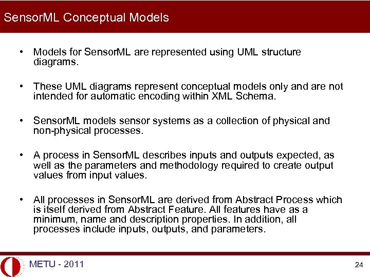 Sensor. ML Conceptual Models • Models for Sensor. ML are represented using UML structure