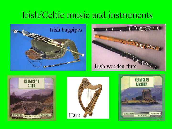 Irish/Celtic music and instruments Irish bagpipes Irish wooden flute Harp 