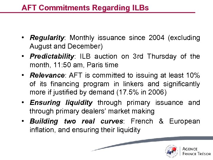 AFT Commitments Regarding ILBs • Regularity: Monthly issuance since 2004 (excluding August and December)