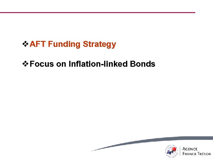 v AFT Funding Strategy v Focus on Inflation-linked Bonds 