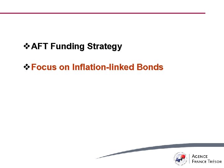 v AFT Funding Strategy v Focus on Inflation-linked Bonds 