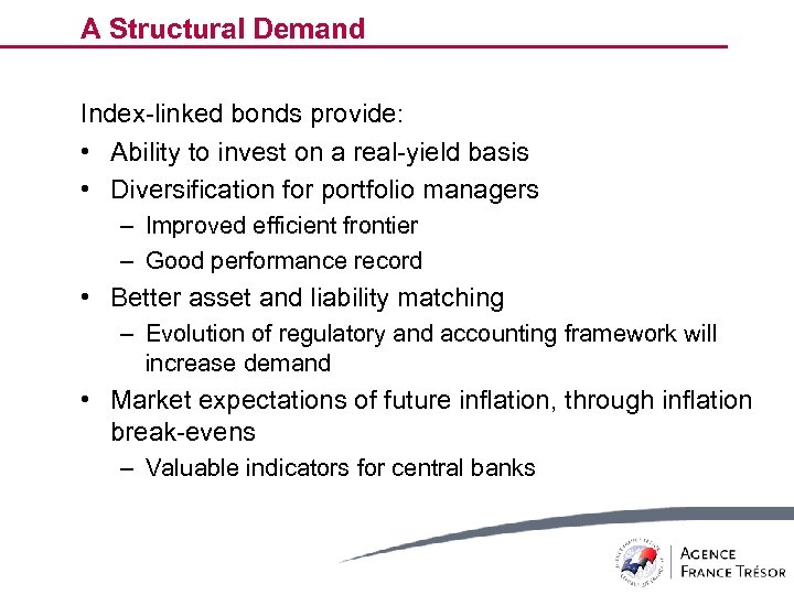 A Structural Demand Index-linked bonds provide: • Ability to invest on a real-yield basis