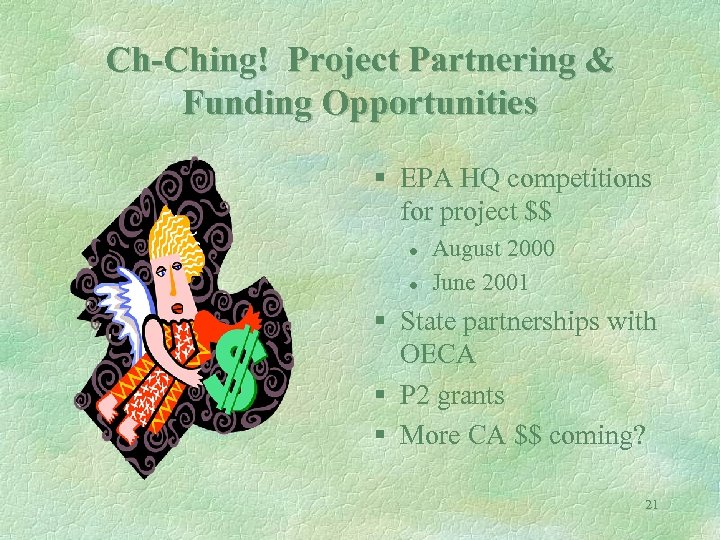 Ch-Ching! Project Partnering & Funding Opportunities § EPA HQ competitions for project $$ l