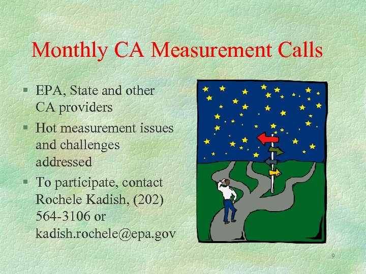 Monthly CA Measurement Calls § EPA, State and other CA providers § Hot measurement