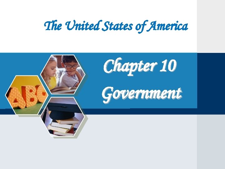 The United States of America Chapter 10 Government 