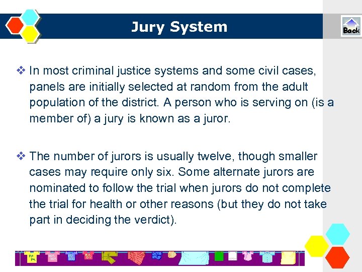 Jury System In most criminal justice systems and some civil cases, panels are initially