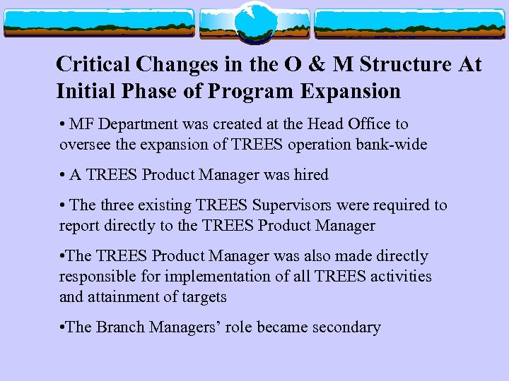 Critical Changes in the O & M Structure At Initial Phase of Program Expansion