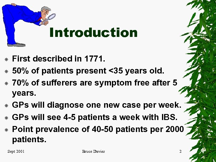 Introduction First described in 1771. 50% of patients present <35 years old. 70% of