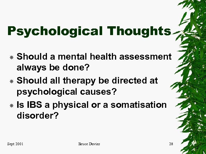 Psychological Thoughts Should a mental health assessment always be done? Should all therapy be