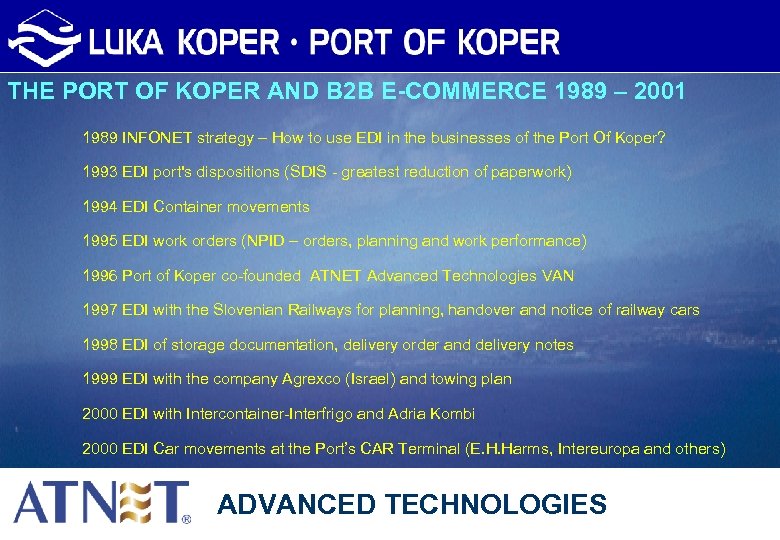 THE PORT OF KOPER AND B 2 B E-COMMERCE 1989 – 2001 1989 INFONET