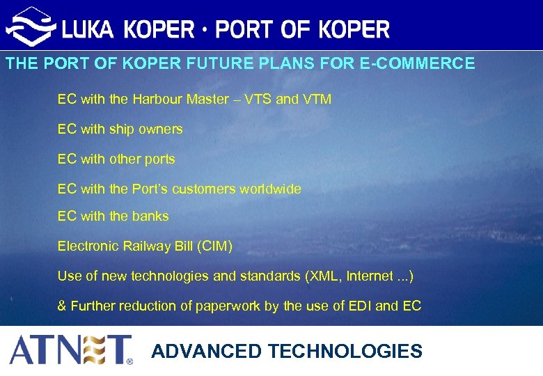 THE PORT OF KOPER FUTURE PLANS FOR E-COMMERCE EC with the Harbour Master –