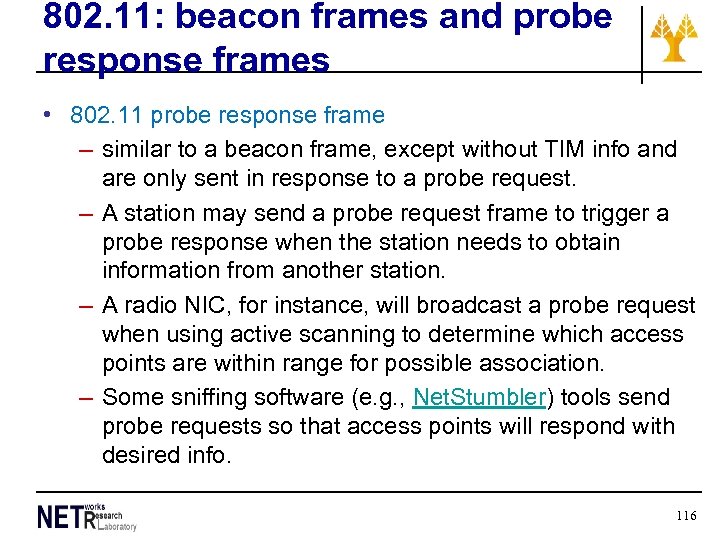 802. 11: beacon frames and probe response frames • 802. 11 probe response frame