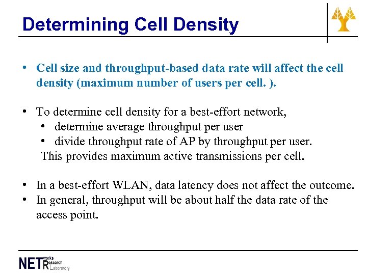 Determining Cell Density • Cell size and throughput-based data rate will affect the cell