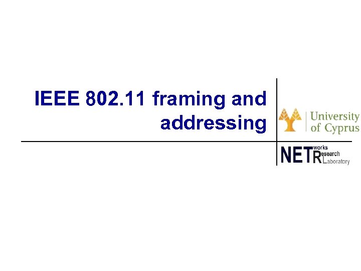 IEEE 802. 11 framing and addressing 88 