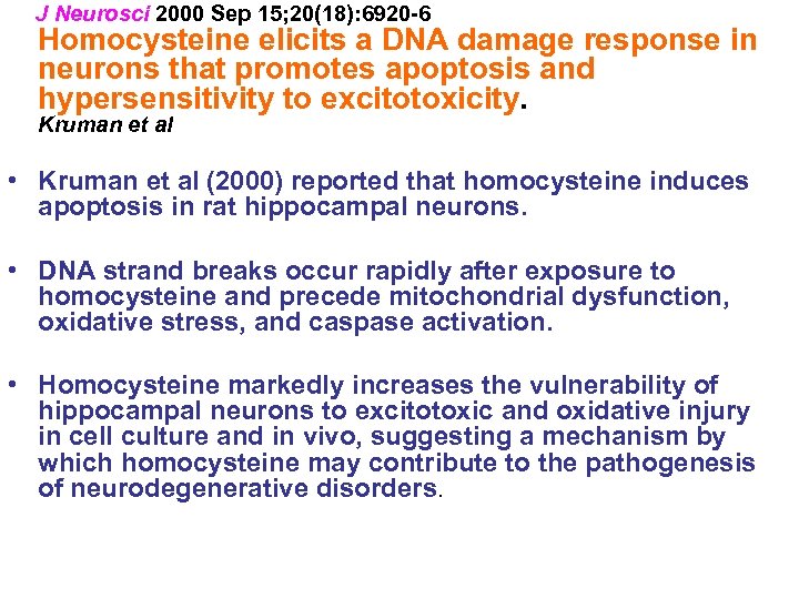 J Neurosci 2000 Sep 15; 20(18): 6920 -6 Homocysteine elicits a DNA damage response