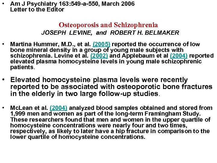  • Am J Psychiatry 163: 549 -a-550, March 2006 Letter to the Editor