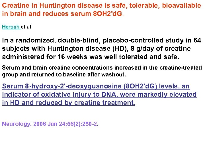 Creatine in Huntington disease is safe, tolerable, bioavailable in brain and reduces serum 8