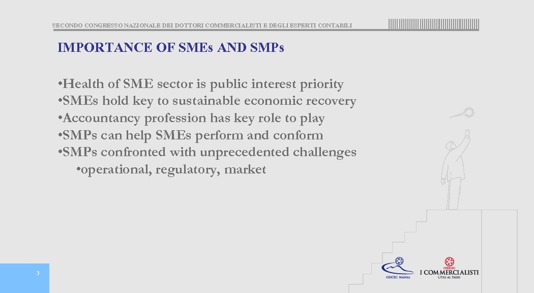 SECONDO CONGRESSO NAZIONALE DEI DOTTORI COMMERCIALISTI E DEGLI ESPERTI CONTABILI IMPORTANCE OF SMEs AND