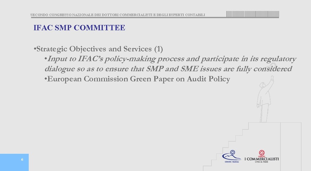 SECONDO CONGRESSO NAZIONALE DEI DOTTORI COMMERCIALISTI E DEGLI ESPERTI CONTABILI IFAC SMP COMMITTEE •