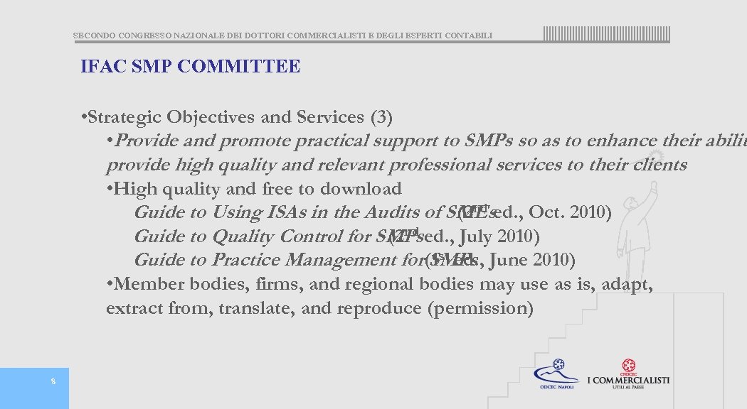 SECONDO CONGRESSO NAZIONALE DEI DOTTORI COMMERCIALISTI E DEGLI ESPERTI CONTABILI IFAC SMP COMMITTEE •