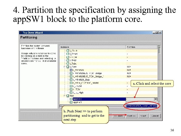 4. Partition the specification by assigning the app. SW 1 block to the platform