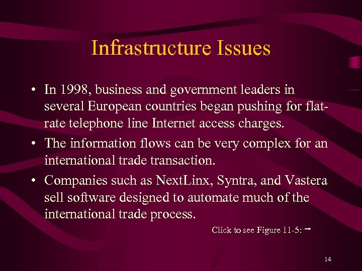 Infrastructure Issues • In 1998, business and government leaders in several European countries began
