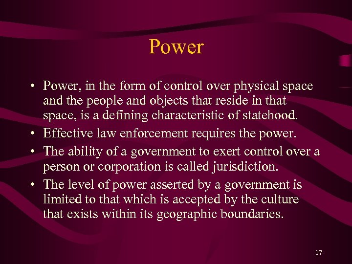 Power • Power, in the form of control over physical space and the people
