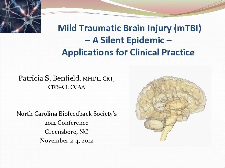 Mild Traumatic Brain Injury (m. TBI) – A Silent Epidemic – Applications for Clinical