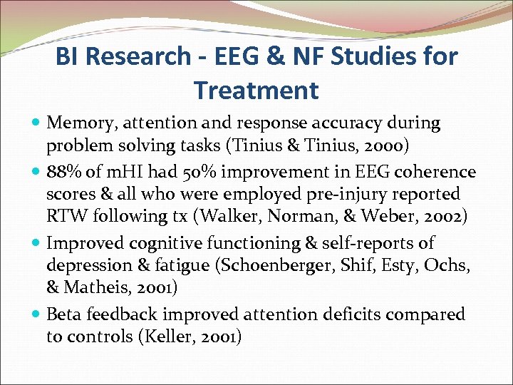 BI Research - EEG & NF Studies for Treatment Memory, attention and response accuracy