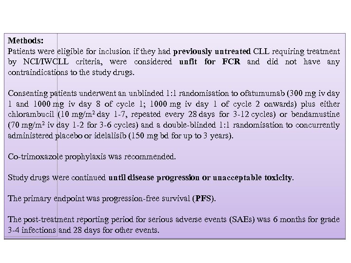 Methods: Patients were eligible for inclusion if they had previously untreated CLL requiring treatment