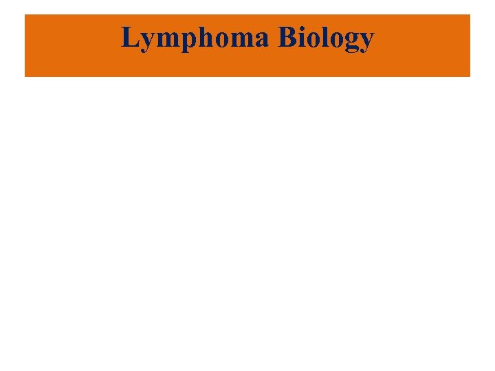 Lymphoma Biology 