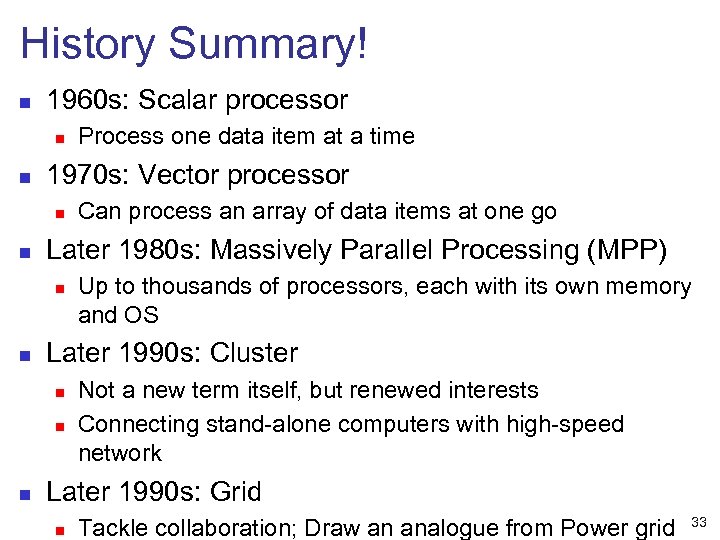 History Summary! n 1960 s: Scalar processor n n 1970 s: Vector processor n