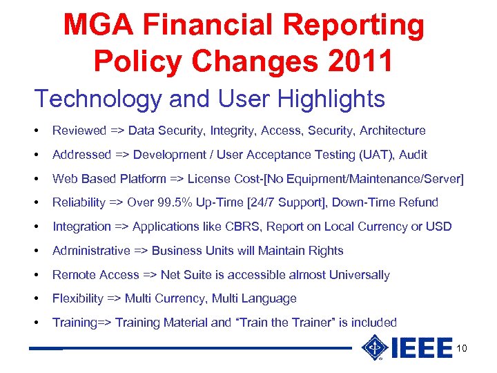 MGA Financial Reporting Policy Changes 2011 Technology and User Highlights • Reviewed => Data