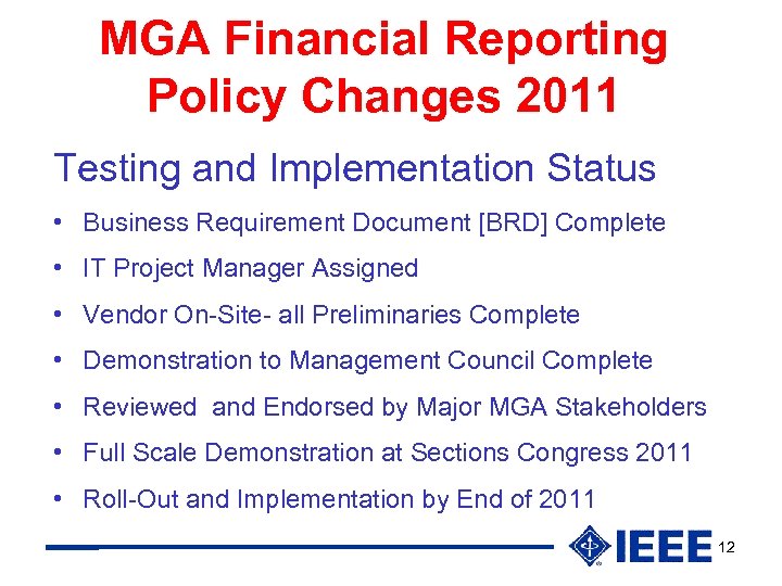 MGA Financial Reporting Policy Changes 2011 Testing and Implementation Status • Business Requirement Document