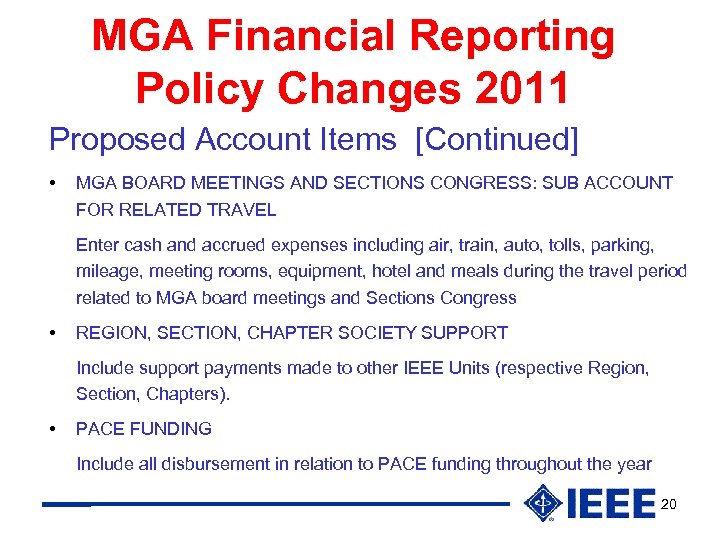 MGA Financial Reporting Policy Changes 2011 Proposed Account Items [Continued] • MGA BOARD MEETINGS