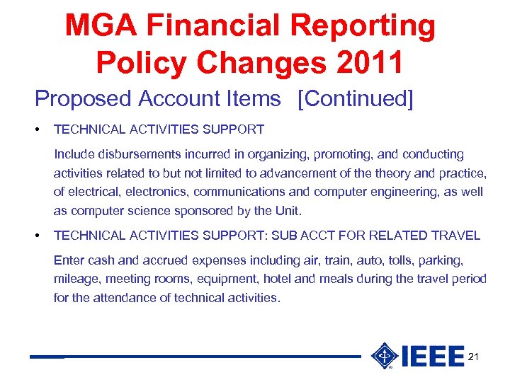 MGA Financial Reporting Policy Changes 2011 Proposed Account Items [Continued] • TECHNICAL ACTIVITIES SUPPORT