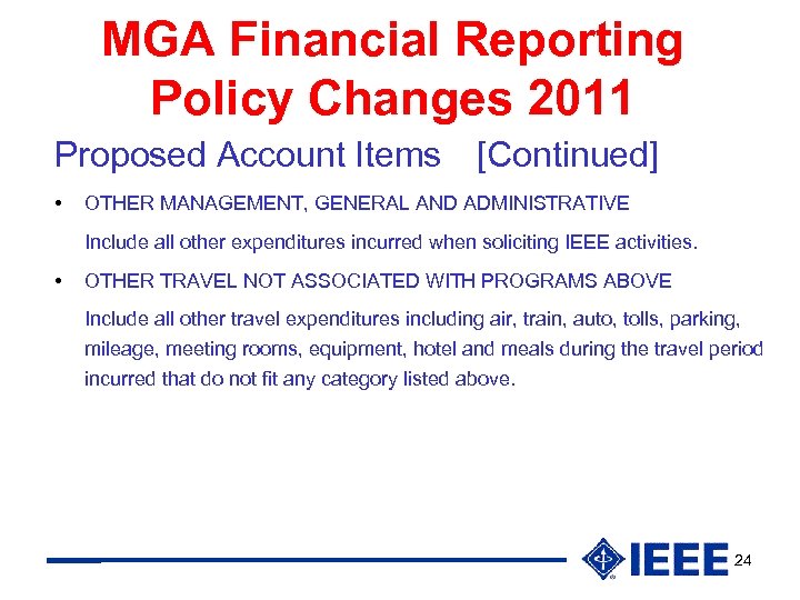 MGA Financial Reporting Policy Changes 2011 Proposed Account Items [Continued] • OTHER MANAGEMENT, GENERAL