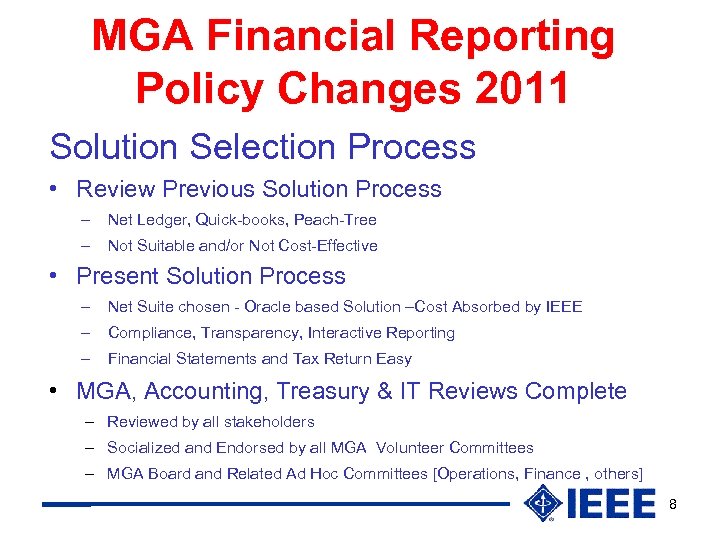 MGA Financial Reporting Policy Changes 2011 Solution Selection Process • Review Previous Solution Process