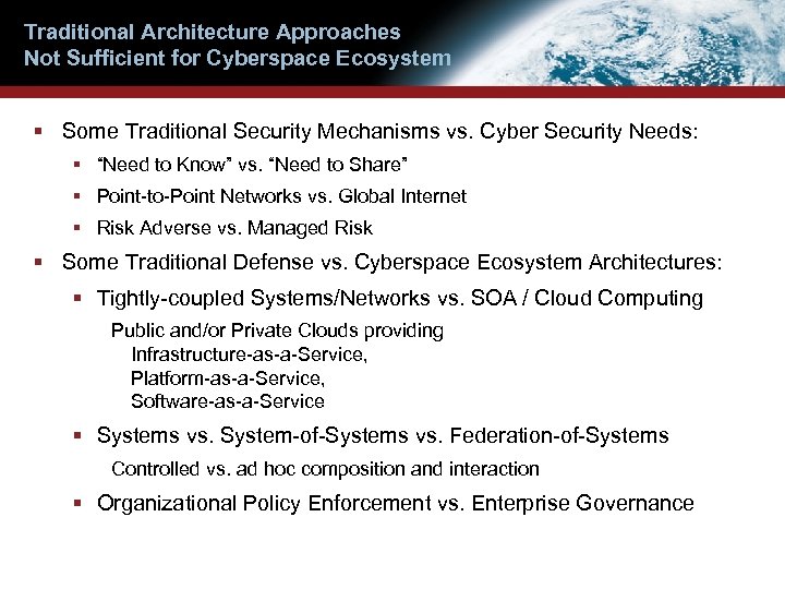 Traditional Architecture Approaches Not Sufficient for Cyberspace Ecosystem § Some Traditional Security Mechanisms vs.